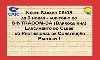 06/08 (sábado): Lançamento do Clube do Profissional da Construção. Participe!