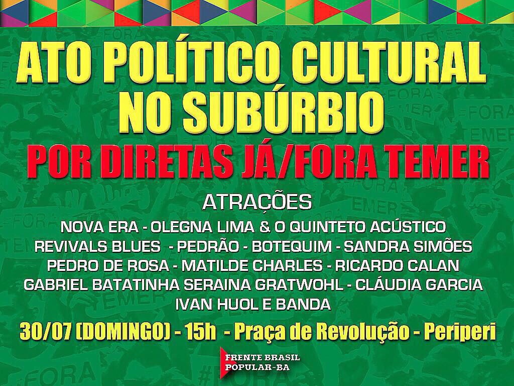 Dia 30/07, às 15 horas, ato político e cultural, na Praça da Revolução, Periperi, com diversos artistas. Participe!
