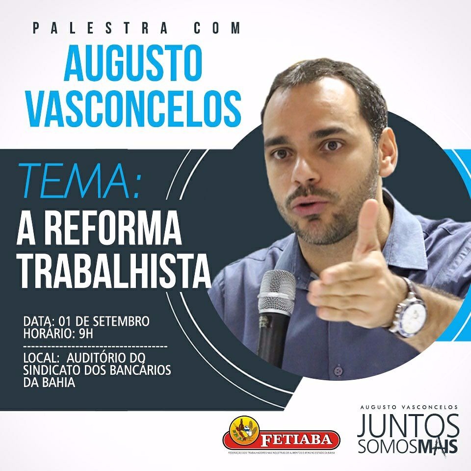 Reforma Trabalhista: Palestra com Augusto Vasconcelos, no Sindicato dos Bancários (Mercês)