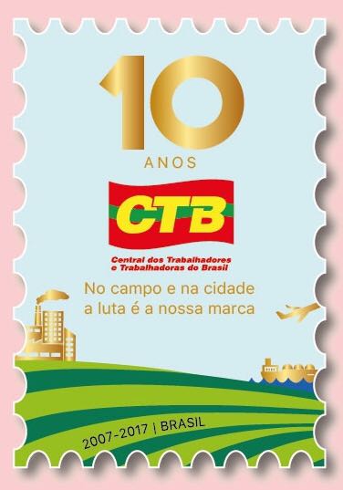 CTB: 10 anos de luta em defesa dos trabalhadores (as)
