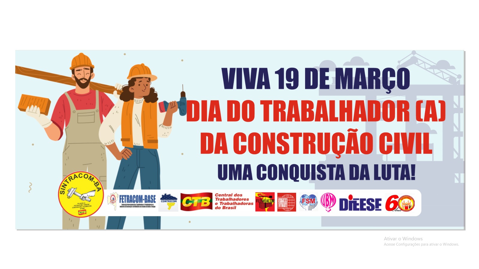 Viva 19 de Março: Dia do Trabalhador (a) da Construção Civil