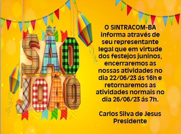 Viva São João: Confira como fica o funcionamento do SINTRACOM-BA no período junino