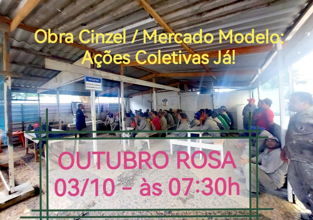 03/10: Atividade da campanha "Ações Coletivas Já!" na obra Cinzel