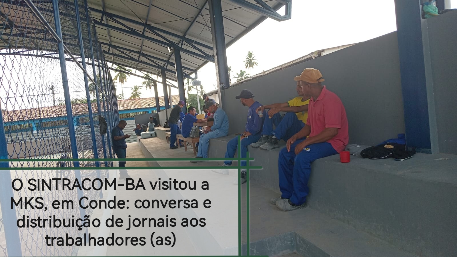 Hoje (26/08) foi dia de distribuir o Jornal do SINTRACOM-BA e conversar com os trabalhadores (as), em canteiros dos municípios de Conde, Crisópolis e Antônio Cardoso