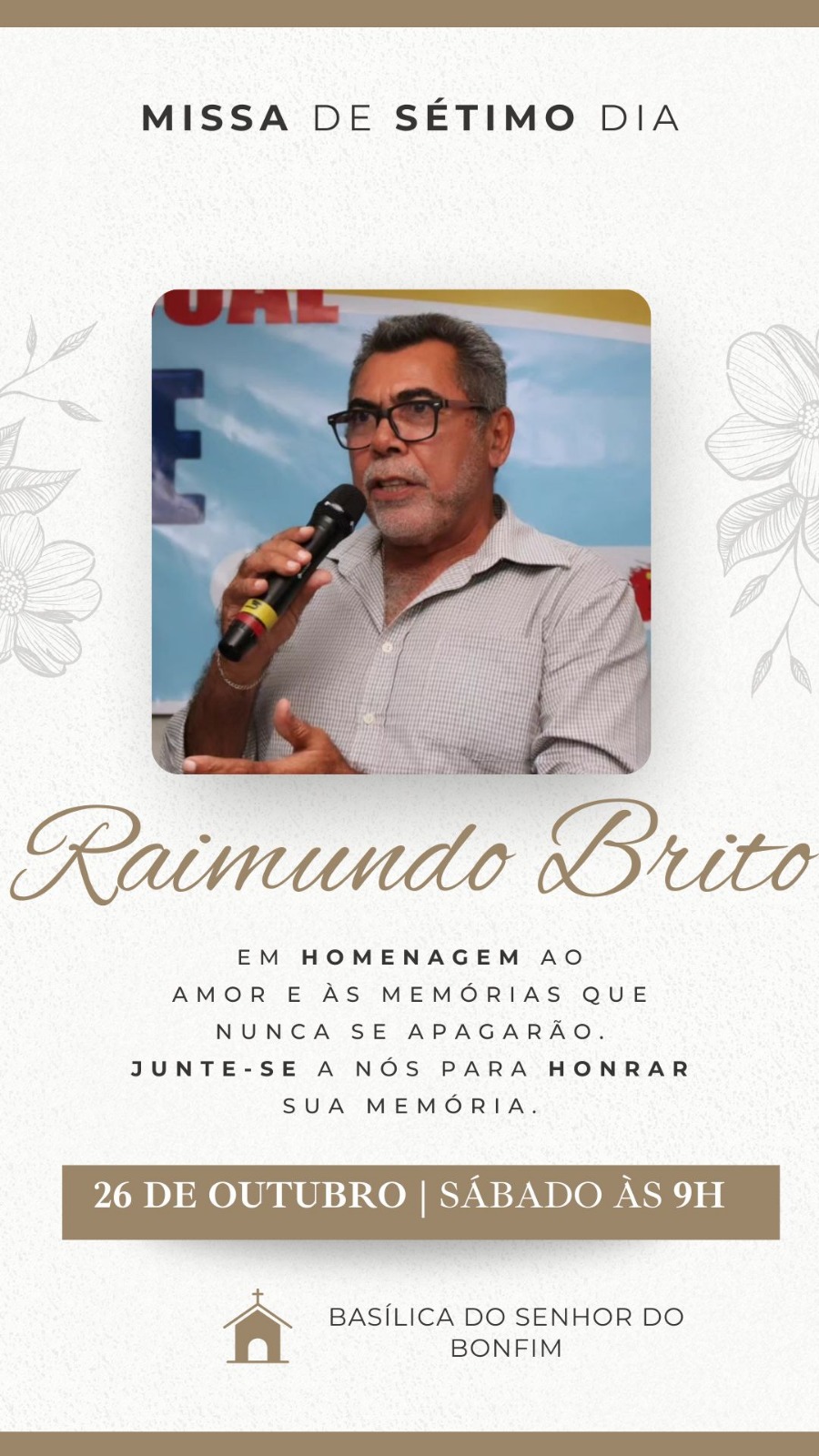 Neste sábado, 26/10, às 9h, na Igreja do Bonfim: Missa de Sétimo Dia em memória de Raimundo Brito