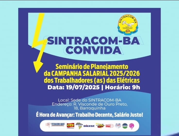 Hoje, 19/07 (sábado), tem Seminário de Planejamento da Campanha Salarial Elétricas. Participe!