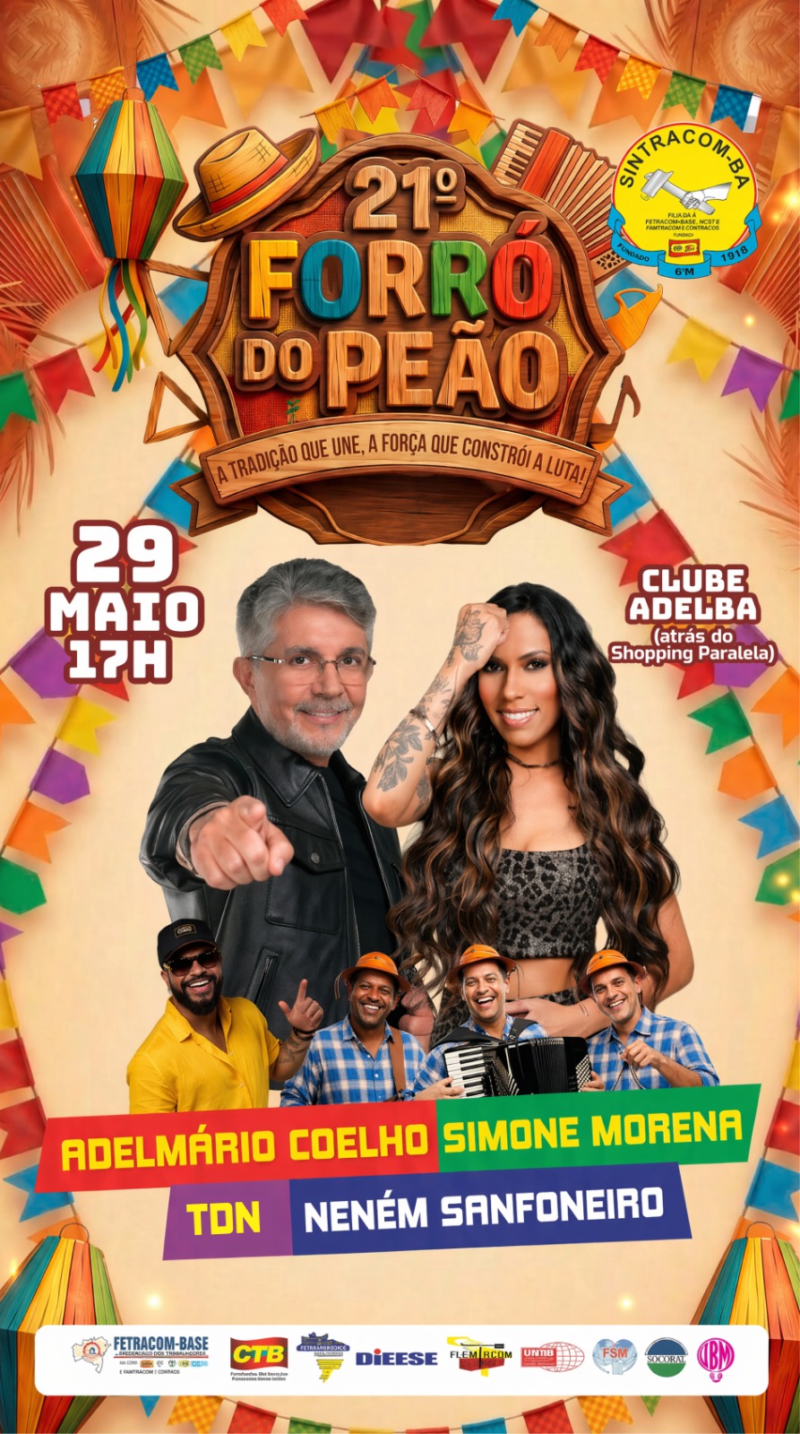 Hoje, sexta-feira, 29/05, tem o 21º Forró do Peão do SINTRACOM-BA com Adelmario Coelho, Simone Morena, TDN e Neném Forrozeiro